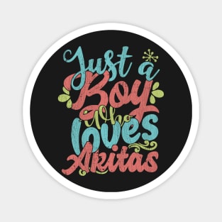 Just A Boy Who Loves Akitas dog Gift graphic Magnet